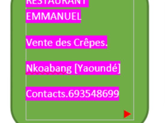 RESTAURANT EMMANUEL | VENTE DES CREPSES | YAOUNDE NKAOBANG CONTACT: +237693548699 